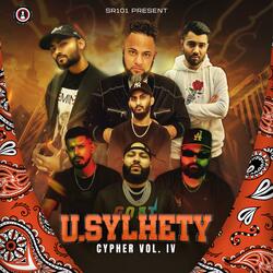U. SYLHETY CYPHER, Vol. 4 (feat. Bangy, Rhythmsta, Hulkyboyy, El Deepo, Leo Boys, CJ Booster, SQ, Ikky Gaa & C-let)