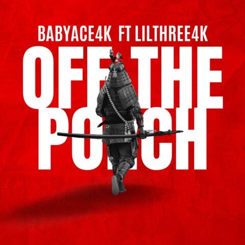 Off The Porch (feat. BabyAce4K)