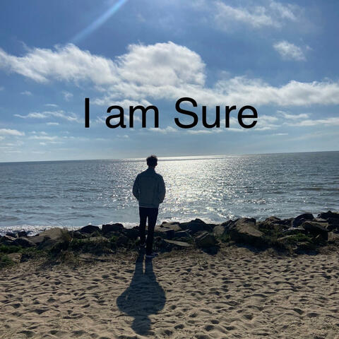 I am Sure