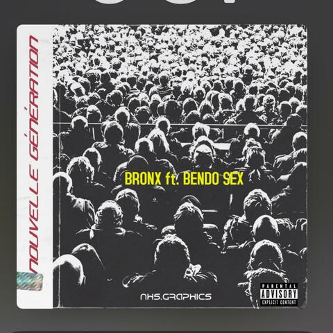Nouvelle generation (feat. Bronx)