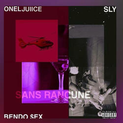 Sans rancune (feat. Feat Sly & Jelha Juice)