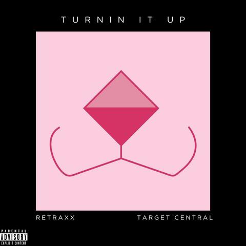 Turnin' It Up (feat. Target Central)