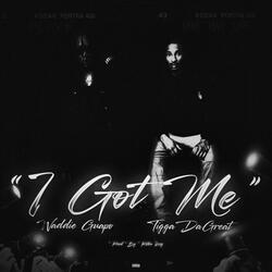 I Got Me (feat. Waddie Guapo)