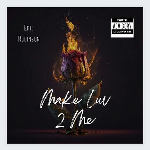 Make Luv 2 Me