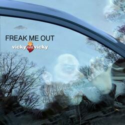 Freak Me Out