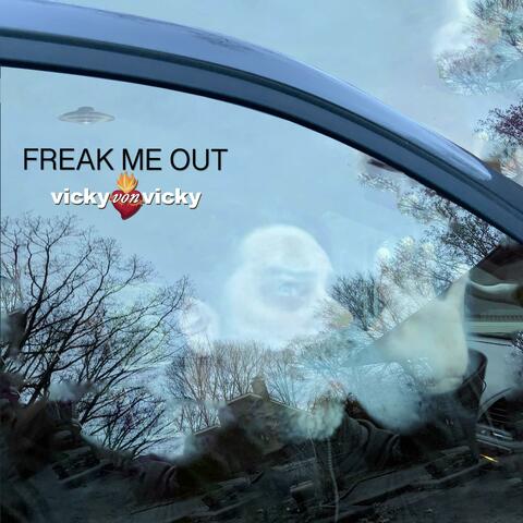 Freak Me Out