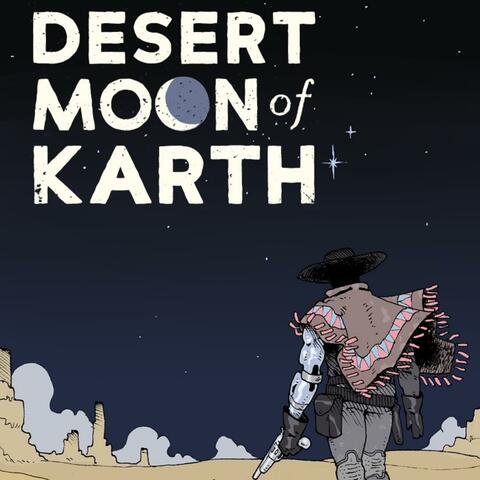 Desert Moon of Karth (Original Soundtrack)