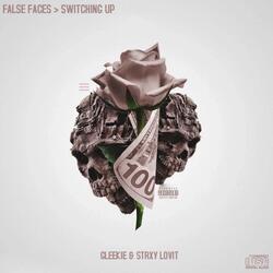 False Faces> Switching Up (intro) (feat. Strxy Lovit)