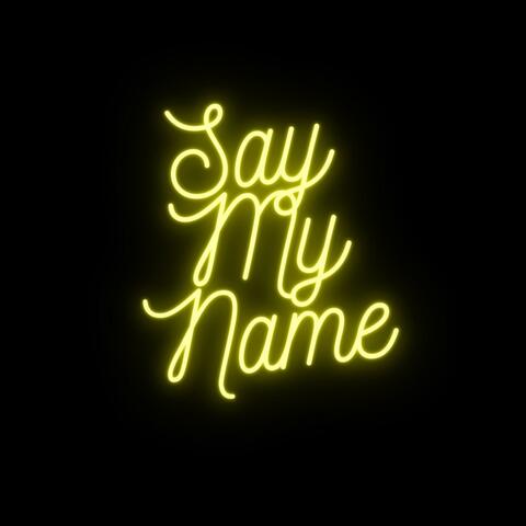 Say My Name (feat. Nasteka)