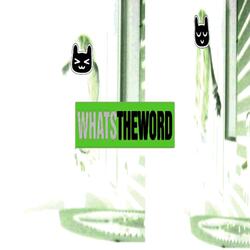 What's the word?