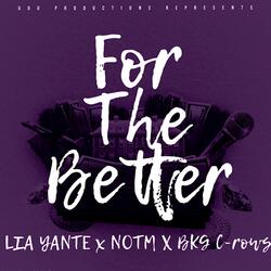 For The Better (feat. LIA Yante & NOTM)