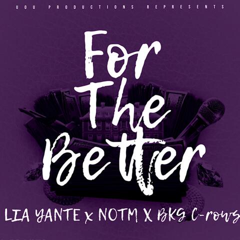 For The Better (feat. LIA Yante & NOTM)