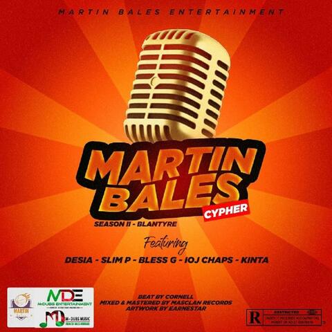 Martin Bales Cypher Season Two (feat. Desia, Slim P, Bless G, Ioj Chaps & Kinta)