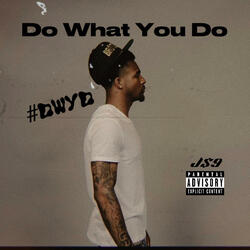 Do What You Do (feat. Tajjj)