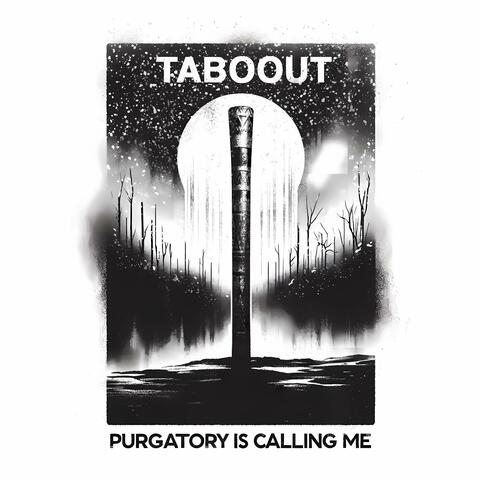 Purgatory is calling me