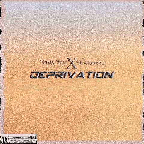 Deprivation (feat. St whareez)
