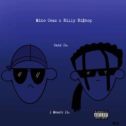 Said It, I Meant It (feat. Billy Bi$hop)