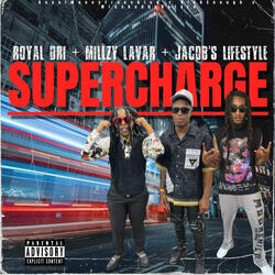 SUPERCHARGE (feat. Millzy Lavar & Jacob’s Lifestyle)