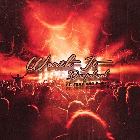 WORTH IT (feat. S-RITZ & FRNZZ)