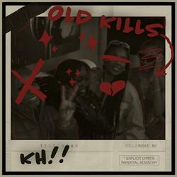 OLD KILLS.