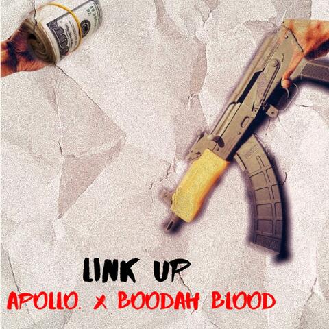 Link Up (feat. Boodah Blood)