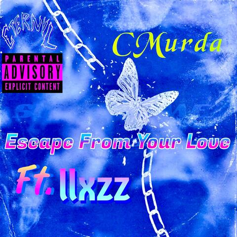 Escape From Your Love (feat. llxzz)