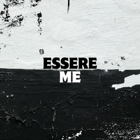 Essere me