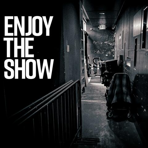 Enjoy The Show