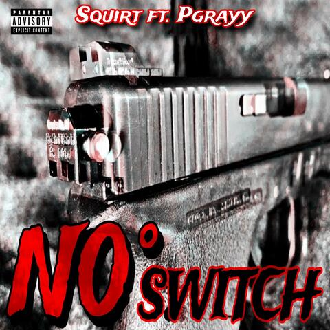 No Switch (feat. PGrayy)