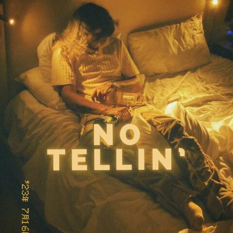 No Tellin'
