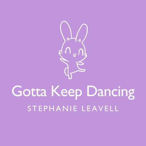 Gotta Keep Dancing