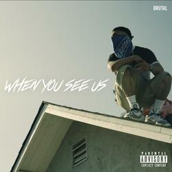 When You See Us