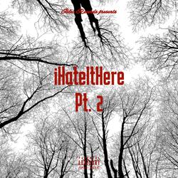 iHateItHere, Pt. 2