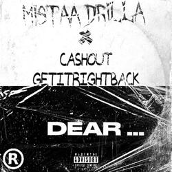 Dear ... (feat. Cashout getitrightback)