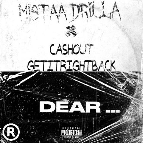 Dear ... (feat. Cashout getitrightback)