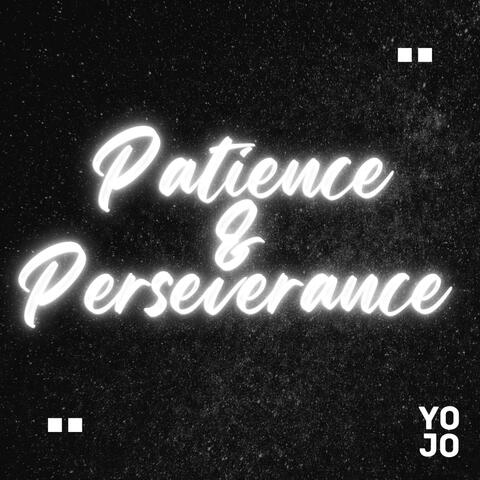 Patience & Perseverance (Clean)