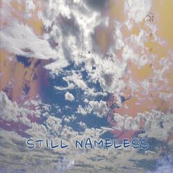 STILL NAMELESS