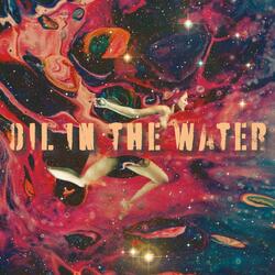 Oil In The Water (feat. Charlie Rose of Elephant Revival)