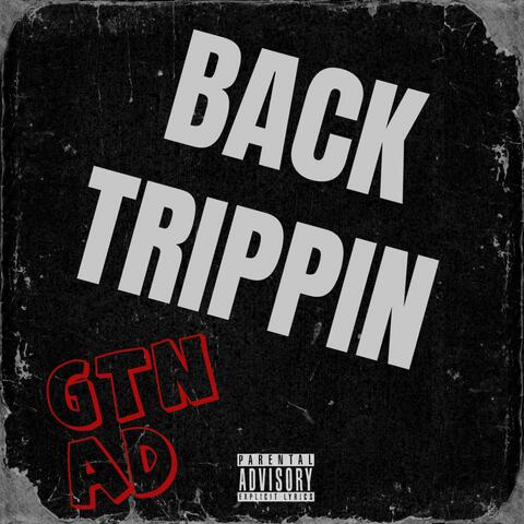 Back Trippin