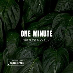 One Minute (feat. Wireless & Nv Run)