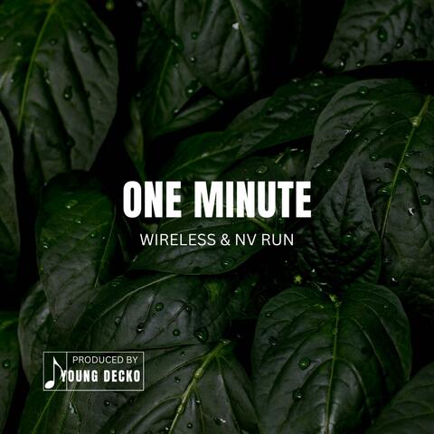 One Minute (feat. Wireless & Nv Run)