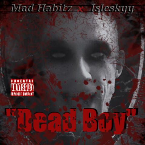 Dead Boy (feat. Isleskyy)