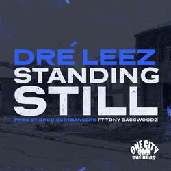 Standin Still (feat. Tony Baccwoodz)