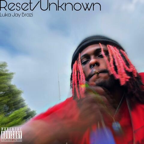 Reset/Unknown