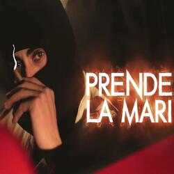 Prende la Mari (feat. Rey Pandora Beats)