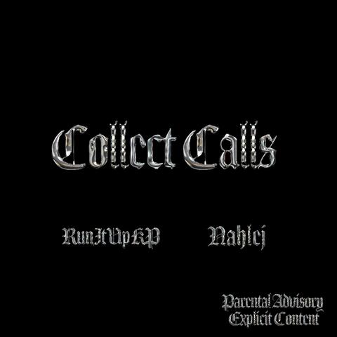 Collect Calls (feat. Nahlej)