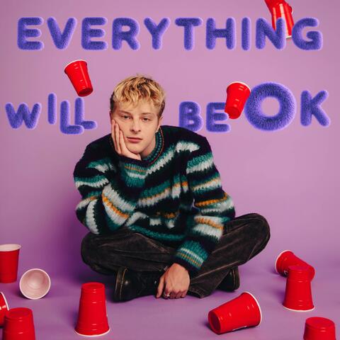 Everything Will Be Ok