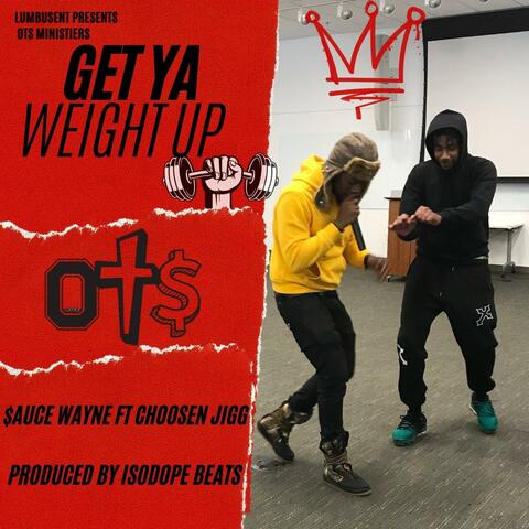 Get Ya Weight UP (feat. Chosen Jigg & IsoDopeBeats)