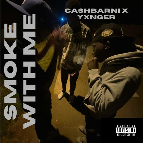 Smoke With Me (feat. Yxnger)