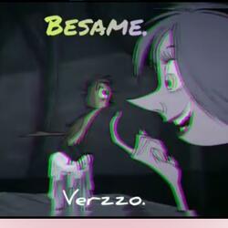 Bésame - Verzzo (copyright)